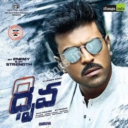 Movie songs of Dhruva Dhruva Ramcharan Mp3 Song Free Download