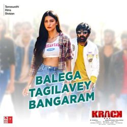 Movie songs of Balega Tagilavey Bangaram Krack
