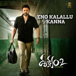 Eno Kalallu Kanna Song Download from Drushyam 2 songs Download Movie songs of Eno Kalallu Kanna Song Download from Drushyam 2