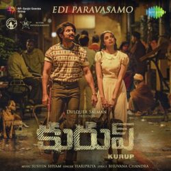 Edi Paravasamo Song From Kurup songs Download Movie songs of Edi Paravasamo Song From Kurup