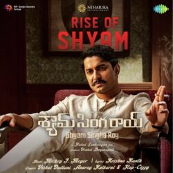 Rise of Shyam from Shyam Singha Roy Naasongs songs Download Movie songs of Rise of Shyam from Shyam Singha Roy Naasongs
