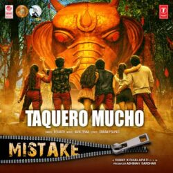 Movie songs of Taquero Mucho song from Mistake movie