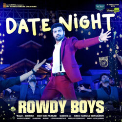 Date Night song download from Rowdy Boys Telugu songs Download Movie songs of Date Night song download from Rowdy Boys Telugu
