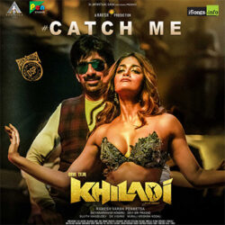 Catch Me Song Download From Khiladi 2022 naasongs songs Download Movie songs of Catch Me Song Download From Khiladi 2022 naasongs