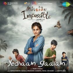 Yedhaam Gaalam Song Download Mishan Impossible songs Download Movie songs of Yedhaam Gaalam Song Download Mishan Impossible