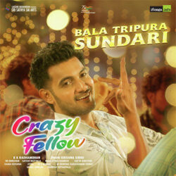 Bala Tripura Sundari Song Download | Crazy Fellow 2022 songs Download Movie songs of Bala Tripura Sundari Song Download | Crazy Fellow 2022