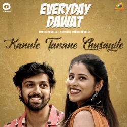 Kanule Tanane Chusayile Song Download | Everyday Dawat songs Download Movie songs of Kanule Tanane Chusayile Song Download | Everyday Dawat