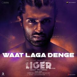 Waat Laga Denge (Telugu) Song Download Liger 2022 songs Download Movie songs of Waat Laga Denge (Telugu) Song Download Liger 2022