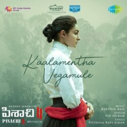 Kaalamentha Vegamule Song Download | Pisachi 2 songs Download Movie songs of Kaalamentha Vegamule Song Download | Pisachi 2