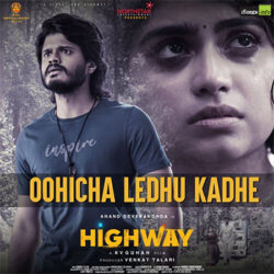 Oohicha Ledhu Kadhe Mp3 Song Download High Way 2022 Telugu songs Download Movie songs of Oohicha Ledhu Kadhe Mp3 Song Download High Way 2022 Telugu