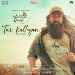 Tur Kalleyan song download Laal Singh Chaddha (Telugu) songs Download Movie songs of Tur Kalleyan song download Laal Singh Chaddha (Telugu)