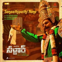 Senaathipathi Nene Song Download from Sardar Telugu 2022 songs Download Movie songs of Senaathipathi Nene Song Download from Sardar Telugu 2022