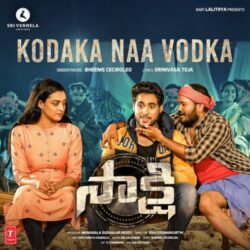 Kodaka Naa Vodka Song Download from Sakshi 2023 songs Download Movie songs of Kodaka Naa Vodka Song Download from Sakshi 2023