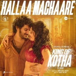 Halla Machaare song from King of Kotha songs Download Halla Machaare song King of Kotha Telugu download