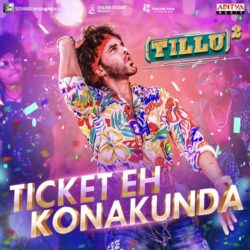 Ticket Eh Konakunda Song download Tillu Square songs Download Ticket Eh Konakunda song Tillu Square Movie