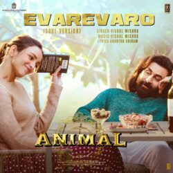Evarevaro (Soul Version) song Animal Movie