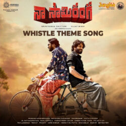 Whistle Theme Song download from Naa Saami Ranga songs Download Whistle Theme Song download Naa Saami Ranga